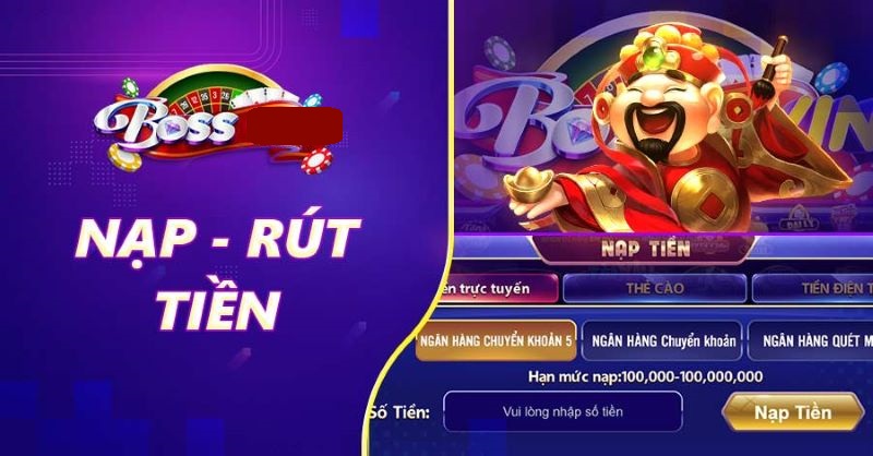 Nạp tiền rút tiền Nhà Cái BOSSFUN